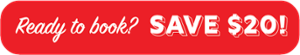 Ready To Book? Click & Save $20!